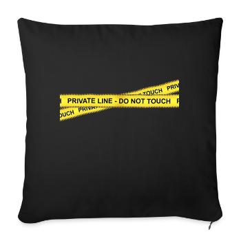 private line - do not touch - Sofakissenbezug 45 x 45 cm - Schwarz - Vorne