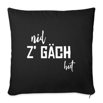 Schweizerdeutsch take it easy - Nid z gäch hüt - Sofakissenbezug 45 x 45 cm - Schwarz - Vorne