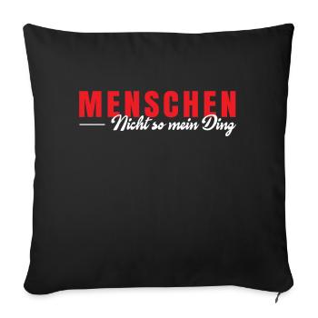 Menschen nicht so meins - Sofakissenbezug 45 x 45 cm - Schwarz - Vorne