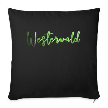 Westerwald Pfalz Geschenkidee Geburtstag Wandern - Sofakissenbezug 45 x 45 cm - Schwarz - Vorne