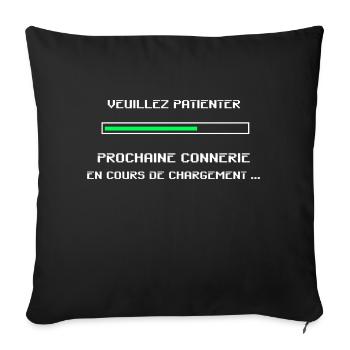 Veuillez patienter prochaine connerie en cours - Housse de coussin décorative 45 x 45 cm - noir - Devant