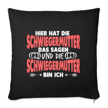 Schwiegermama Schwiegermutter - Sofakissenbezug 45 x 45 cm - Schwarz - Vorne