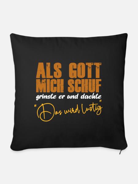 Als Gott mich schuf lustige Sprüche Jesus Spruch - Sofakissenbezug 45 x 45 cm - Schwarz