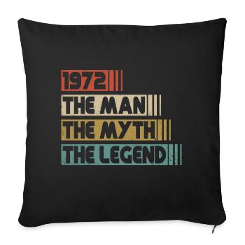 Born 1972 Man Myth Legend Birthday - Sofa pillowcase 17,3'' x 17,3'' (45 x 45 cm) - black - Front