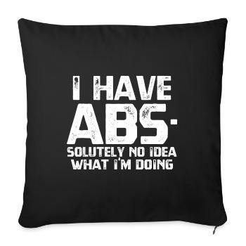 I HAVE ABS - Sofa pillowcase 17,3'' x 17,3'' (45 x 45 cm) - black - Front