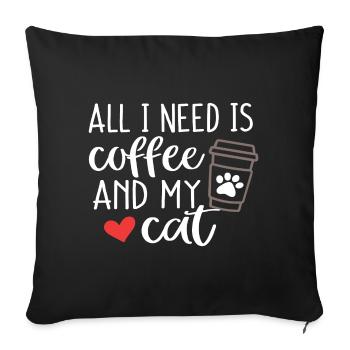 All I Need is Coffee and My Cat - Sofa pillowcase 17,3'' x 17,3'' (45 x 45 cm) - black - Front