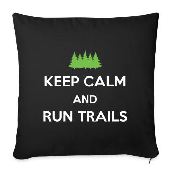 Ruhe bewahren und Trails laufen - Sofakissenbezug 45 x 45 cm - Schwarz - Vorne