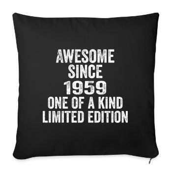 Awesome Since 1959 One Of A Kind 1959 Gift - Sofa pillowcase 17,3'' x 17,3'' (45 x 45 cm) - black - Front