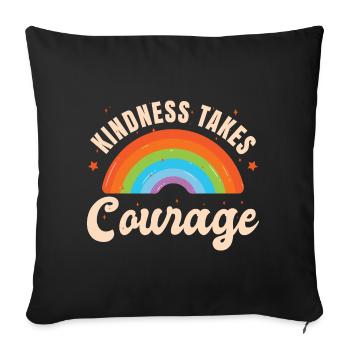 Kindness Takes Courage - Sofa pillowcase 17,3'' x 17,3'' (45 x 45 cm) - black - Front