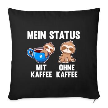 Faultier Mein Status Mit Kaffee Ohne Kaffee - Sofakissenbezug 45 x 45 cm - Schwarz - Vorne