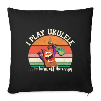 I play Ukulele to burn off the crazy retro sunset - Sofakissenbezug 45 x 45 cm - Schwarz - Vorne