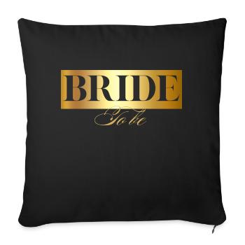 Braut um Gold zu werden-La Bride - Sofakissenbezug 45 x 45 cm - Schwarz - Vorne