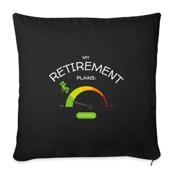 Retirement Plans: Relaxed Low Stress Levels - Sofa pillowcase 17,3'' x 17,3'' (45 x 45 cm) - black - Front