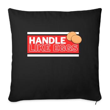 Handle like eggs - Sofa pillowcase 17,3'' x 17,3'' (45 x 45 cm) - black - Front