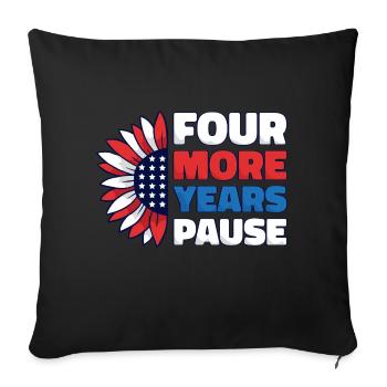 Four More Years, Pause - Funny Biden Quote Saying - Sofa pillowcase 17,3'' x 17,3'' (45 x 45 cm) - black - Front
