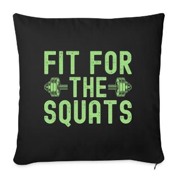 Fitness Fanatics Fit For The Squats Calisthenics - Sofa pillowcase 17,3'' x 17,3'' (45 x 45 cm) - black - Front