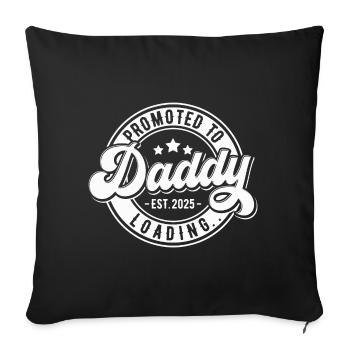 Promotion to Dad 2025 - Sofa pillowcase 17,3'' x 17,3'' (45 x 45 cm) - black - Front
