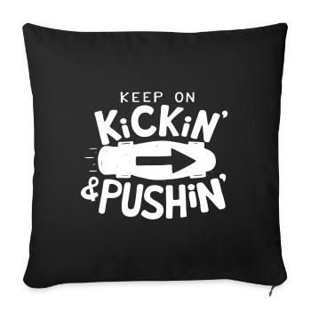 Skateboarding Keep On Kickin And Pushin - Sofa pillowcase 17,3'' x 17,3'' (45 x 45 cm) - black - Front