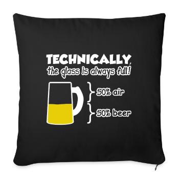 Funny Beer The Glass is Always Full - Sofa pillowcase 17,3'' x 17,3'' (45 x 45 cm) - black - Front
