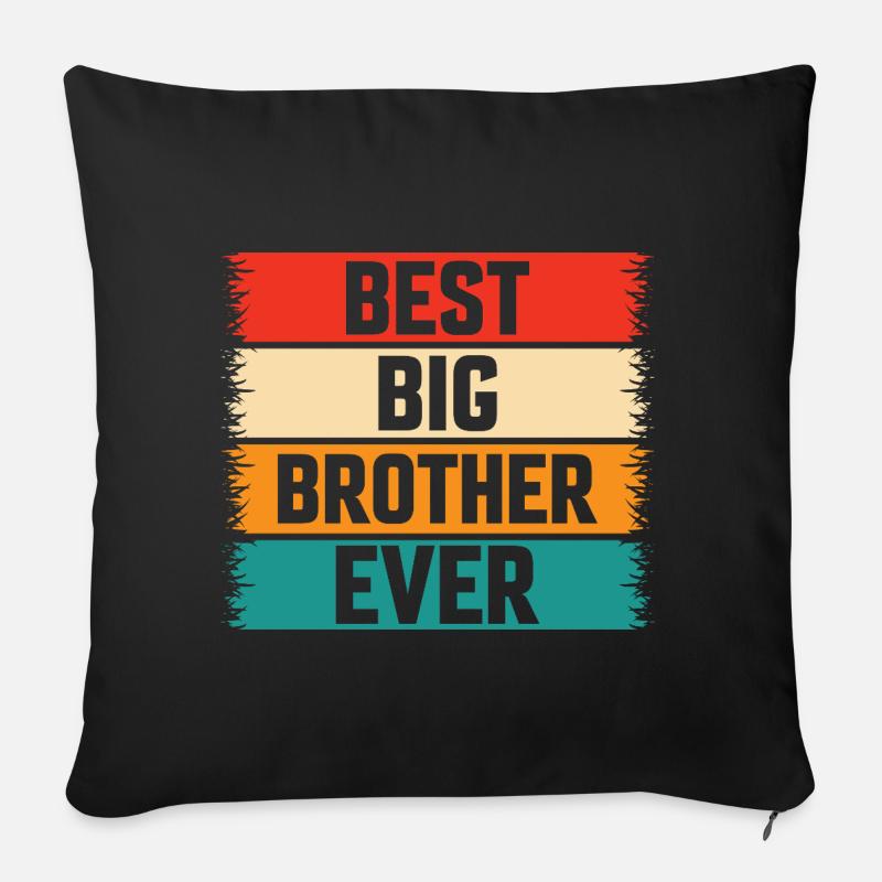 Der beste Big Brother aller Zeiten! Der beste Big Brother aller Zeiten - Sofakissenbezug 45 x 45 cm - Schwarz
