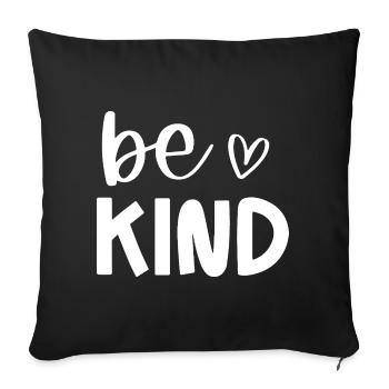 Be Kind Positive Message Design - Sofa pillowcase 17,3'' x 17,3'' (45 x 45 cm) - black - Front