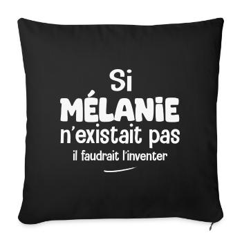 If Mélanie didn't exist, we'd have to invent her - Sofa pillowcase 17,3'' x 17,3'' (45 x 45 cm) - black - Front