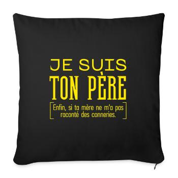 I Am Your Father - humor - Sofa pillowcase 17,3'' x 17,3'' (45 x 45 cm) - black - Front