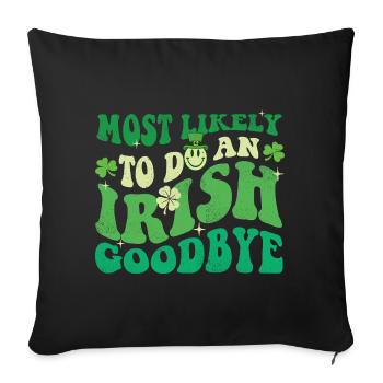 Le plus probable pour faire un adieu irlandais à St Pats - Housse de coussin décorative 45 x 45 cm - noir - Devant