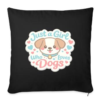 just a girl who loves dogs - Sofa pillowcase 17,3'' x 17,3'' (45 x 45 cm) - black - Front