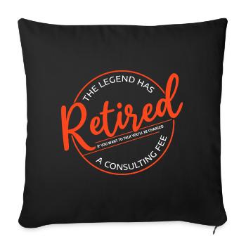 The Legend Has Retired Funny Retirement - Sofa pillowcase 17,3'' x 17,3'' (45 x 45 cm) - black - Front