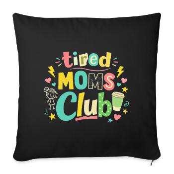 Club des mamans fatiguées - Humour des mamans cafétériques - Housse de coussin décorative 45 x 45 cm - noir - Devant