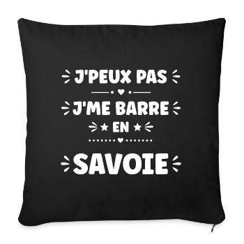 J'peux pas j'me barre en Savoie - Housse de coussin décorative 45 x 45 cm - noir - Devant