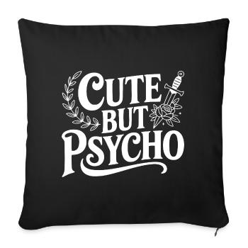 Niedlich, aber psycho - Sofakissenbezug 45 x 45 cm - Schwarz - Vorne