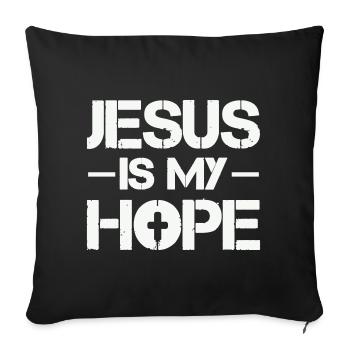 Jesus ist meine Hoffnung - Sofakissenbezug 45 x 45 cm - Schwarz - Vorne