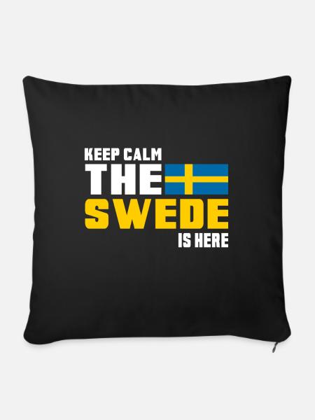 Keep Calm The Swede is Here/ Schweden Geschenk - Sofakissenbezug 45 x 45 cm - Schwarz