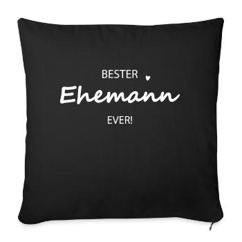 Bester Ehemann ever Ehemann Spruch Shirt Geschenk - Sofakissenbezug 45 x 45 cm - Schwarz - Vorne