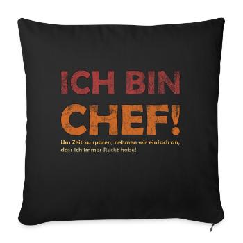 Ich bin der Chef - Sofakissenbezug 45 x 45 cm - Schwarz - Vorne
