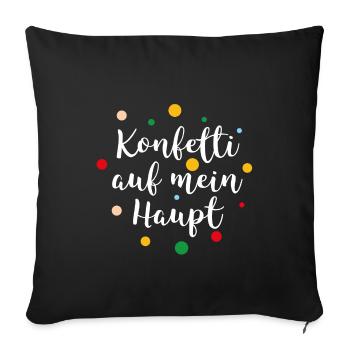 Konfetti auf mein Haupt - Sofakissenbezug 45 x 45 cm - Schwarz - Vorne
