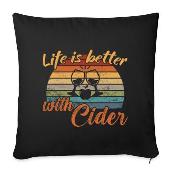 Life is better with Cider / Cider - Sofakissenbezug 45 x 45 cm - Schwarz - Vorne