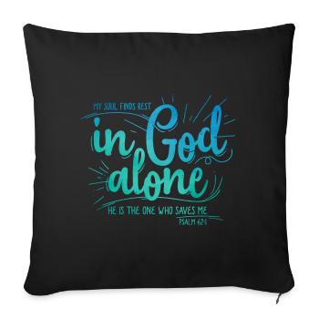 Mon âme trouve le repos en Dieu seul - Housse de coussin décorative 45 x 45 cm - noir - Devant