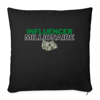 Influencer Millionaire - Sofa pillowcase 17,3'' x 17,3'' (45 x 45 cm) - black - Front