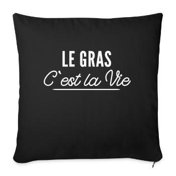 le gras c est la vie - Housse de coussin décorative 45 x 45 cm - noir - Devant