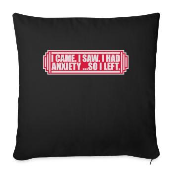 I had anxiety saying - Sofa pillowcase 17,3'' x 17,3'' (45 x 45 cm) - black - Front