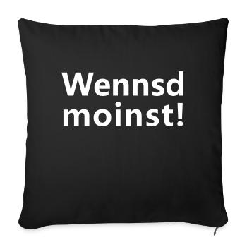 wennsd moinst - Sofakissenbezug 45 x 45 cm - Schwarz - Vorne