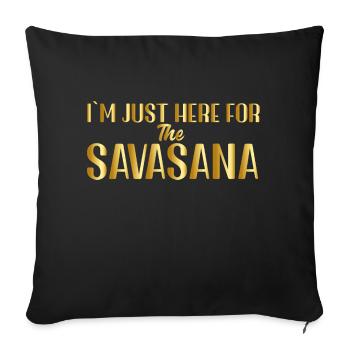 Je suis juste ici pour le Savasana - Housse de coussin décorative 45 x 45 cm - noir - Devant
