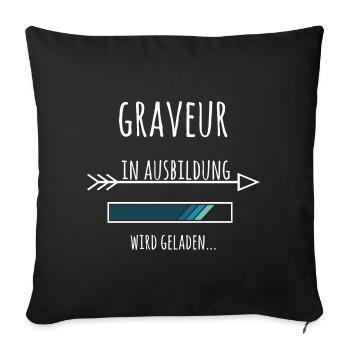 Graveur Ausbildung Beruf Geschenk - Sofakissenbezug 45 x 45 cm - Schwarz - Vorne
