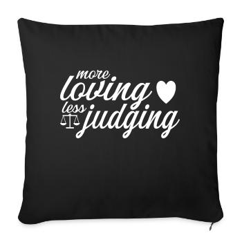 Womens Pride More Loving Less Judging - Sofakissenbezug 45 x 45 cm - Schwarz - Vorne