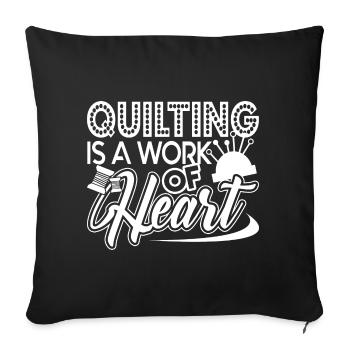 Quilting Quilting Is A Work Of Heart - Sofa pillowcase 17,3'' x 17,3'' (45 x 45 cm) - black - Front