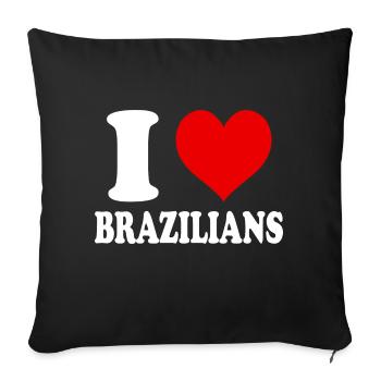 I Love Brazilians Heart Funny Witty - Sofa pillowcase 17,3'' x 17,3'' (45 x 45 cm) - black - Front