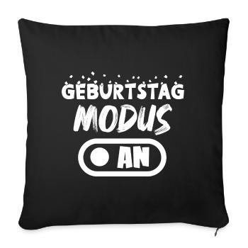 Geburtstag Modus an lustige Geburtstag Sprüche - Sofakissenbezug 45 x 45 cm - Schwarz - Vorne
